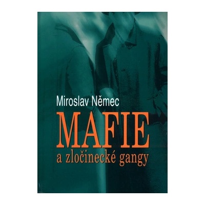 Mafie a zločinecké gangy