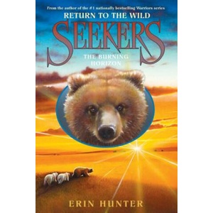Seekers: Return to the Wild - The Burning Horizon (ISBN: 9780061996467)