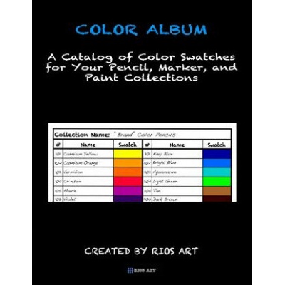 Color Album: A Catalog of Color Swatches for Your Pencil, Marker, and Paint Collections