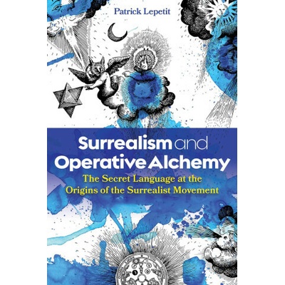SURREALISM & OPERATIVE ALCHEMY