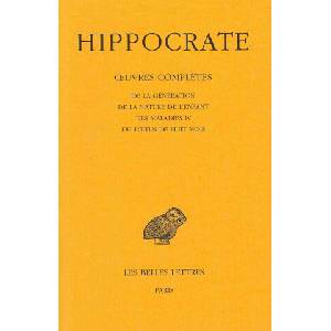Hippocrate, Tome XI: de La Generation. - de La Nature de L'Enfant. - Des Maladies IV. - Du Foetus de Huit Mois | R. Joly, R. Joly (ISBN: 9782251001562)