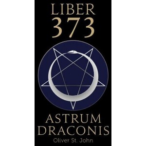 Liber 373 Astrum Draconis | Oliver St John (ISBN: 9781788086103)