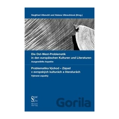 Die OstWest Problematik in den europäischen Kulturen und Literaturen.