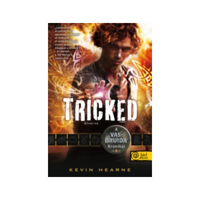 Tricked - Átverve - A Vasdruida Krónikái 4.
