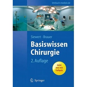 Basiswissen Chirurgie | Jörg-Rüdiger Siewert, Robert B. Brauer (2010)