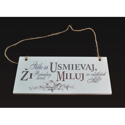 Tabuľka drevená obdĺžnik 18x8cm Stále sa usmievaj