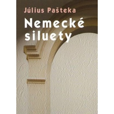 Nemecké siluety - Július Pašteka