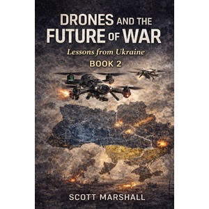 Drones and the Future of War | Scott Marshall (2025)