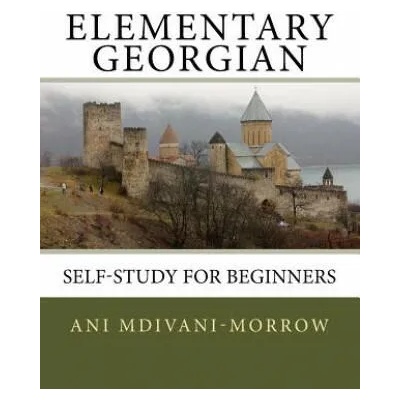 Elementary Georgian | Ani Mdivani-Morrow