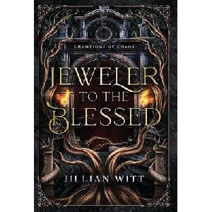 Jeweler to the Blessed | Jillian Witt (ISBN: 9798992336153)