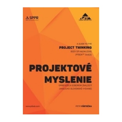 Projektové myslenie - sprievodca súborom znalostí - Všetečka Petr