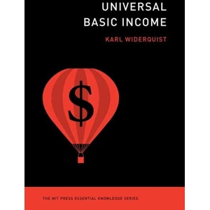 Universal Basic Income | Widerquist, Karl (ISBN: 9780262546898)
