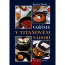 Vaříme v titanovém nádobí - Karina Havlů