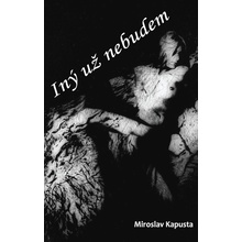 Iný už nebudem - Miroslav Kapusta 2011