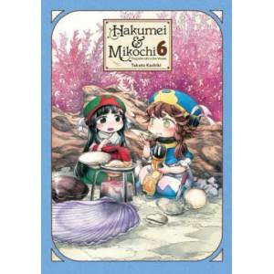 Hakumei & Mikochi, Vol. 6 | Takuto Kashiki (ISBN: 9781975357382)