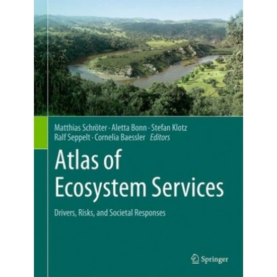 Atlas of Ecosystem Services | Matthias Schröter, Aletta Bonn, Stefan Klotz, Ralf Seppelt, Cornelia Baessler