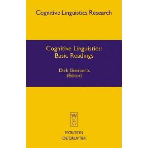 Cognitive Linguistics: Basic Readings | Dirk Geeraerts (ISBN: 9783110190854)