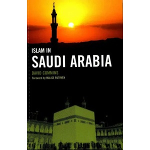 Islam in Saudi Arabia | David Commins, Malise Ruthven (ISBN: 9780801456916)