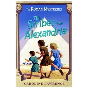 Roman Mysteries: The Scribes from Alexandria (ISBN: 9781842556054)