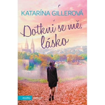 Dotkni se mě, lásko - Katarína Gillerová