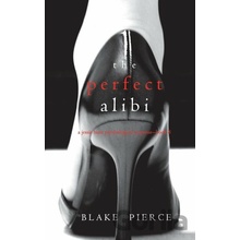 The Perfect Alibi - Blake Pierce