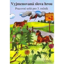 Vyjmenovaná slova hrou - pracovní sešit pro 3.r. - Jirků Z.,Tabarková J.