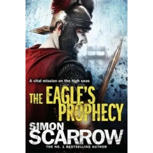 Eagle's Prophecy (Eagles of the Empire 6) | Simon Scarrow (2008)