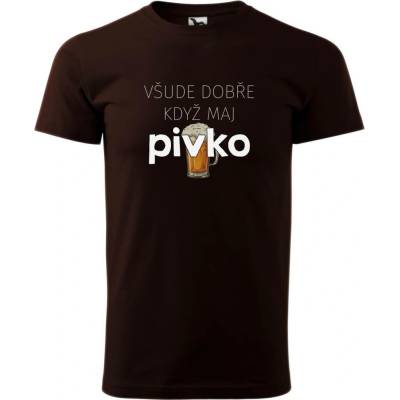 Dobrý Triko pánské tričko Všude dobře pivko Kávová