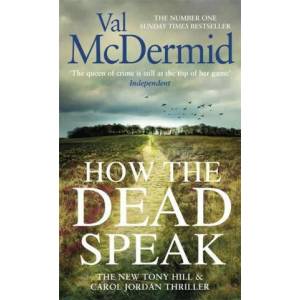 How the Dead Speak | Val McDermid (ISBN: 9780751576931)