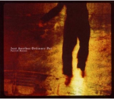 WATSON PATRICK: JUST ANOTHER ORDINARY DAY CD