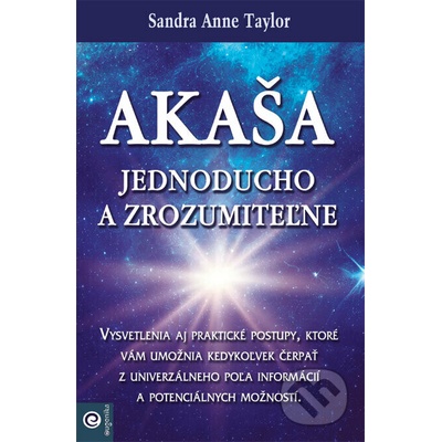 Akaša jednoducho a zrozumiteľne (Sandra Anne Taylorová)(Brožovaná)