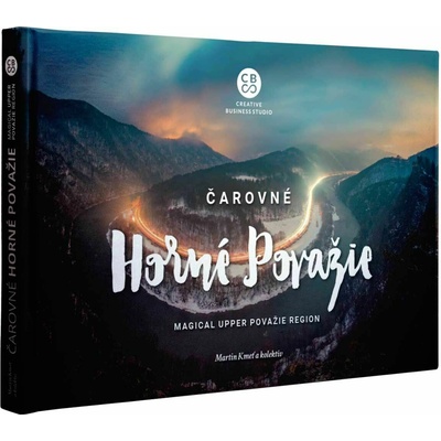 Martin Kmeť: Čarovné Horné Považie - Magical Upper Považie Region