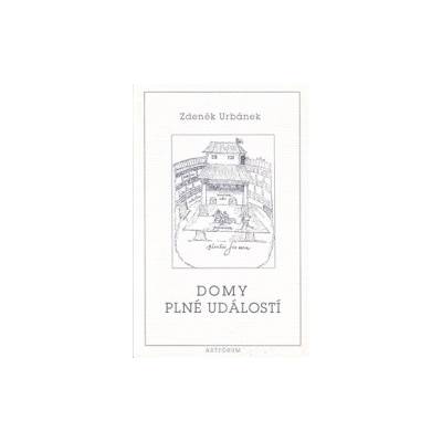 Domy plné událostí - Zdeněk Urbánek