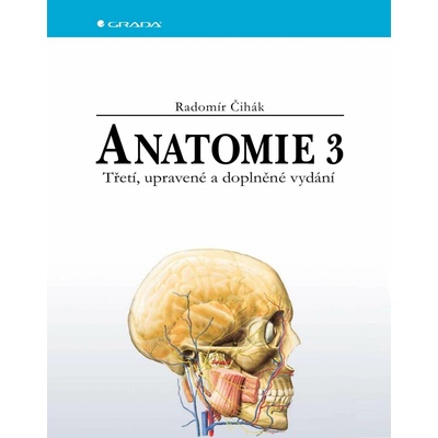 Anatomie 3 - Radomír Čihák