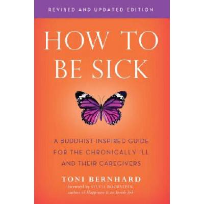 How to be Sick | Toni Bernhard