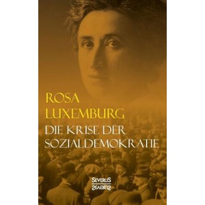 Krise der Sozialdemokratie | Rosa Luxemburg (ISBN: 9783958014862)