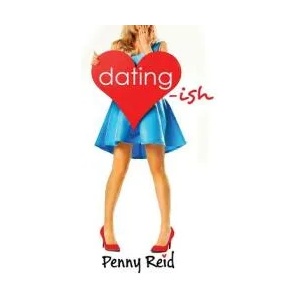 Dating-ish | Penny Reid (ISBN: 9781942874232)