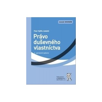 Právo duševného vlastníctva, 2. upravené vydanie - Peter Vojčík