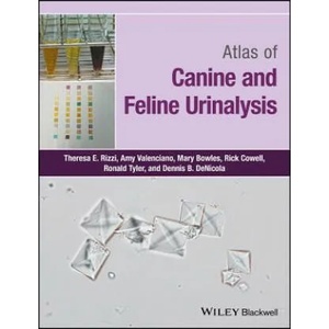 Atlas of Canine and Feline Urinalysis | Theresa E. Rizzi, Amy Valenciano, Mary Bowles, Rick Cowell, Ronald Tyler, Dennis B. Denicola (ISBN: 9781119110354)