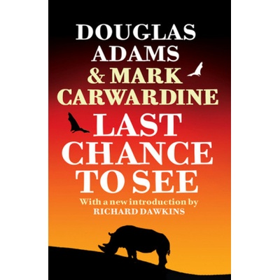 Last Chance to See - Adams Douglas