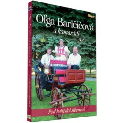 Oľga Baričičová - Pod holíčskú šibenicú DVD