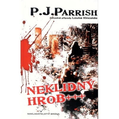 Neklidný hrob - P. J. Parrish