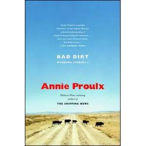Bad Dirt | Annie Proulx (ISBN: 9780743260145)