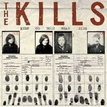 KILLS: KEEP ON YOUR MEAN SIDE LP