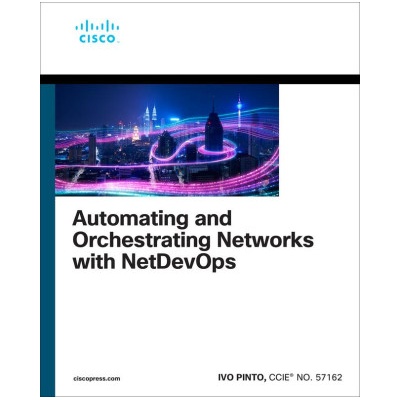 Automating and Orchestrating Networks with NetDevOps | Ivo Pinto, Faisal Chaudhry