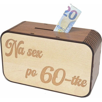 Drevená pokladnička s nápisom - Na sex po 60-tke