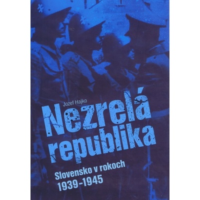 Nezrelá republika - Jozef Hajko
