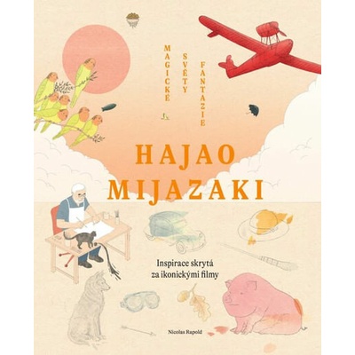 Hajao Mijazak Magické světy fantazie - Nicolas Rapold