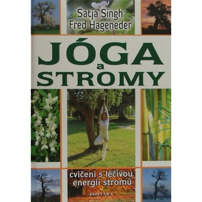 Jóga a stromy - Satja Singh, Fred Hageneder