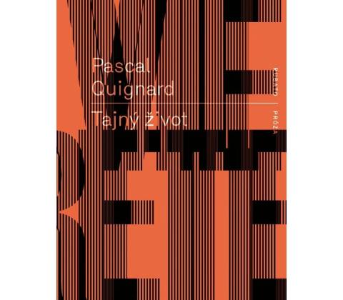 Tajný život - Pascal Quignard